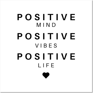 Positive Mind, Positive Vibes, Positive Life, Inspirational and Motivational Quote. Posters and Art